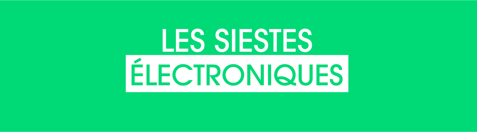 Les siestes électroniques